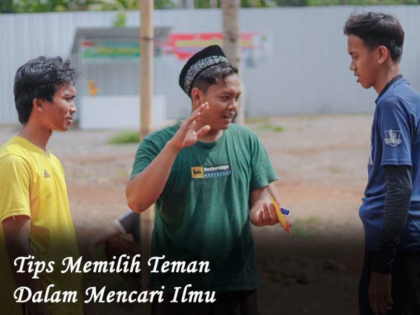 Tips Memilih Teman Dalam Mencari Ilmu