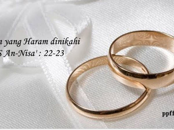 Perempuan yang Haram dinikahi Dalam Q.S An-Nisa' : 22-23