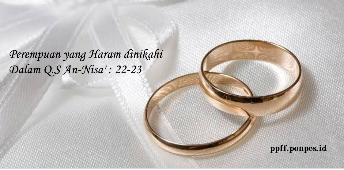 Perempuan yang Haram dinikahi Dalam Q.S An-Nisa' : 22-23