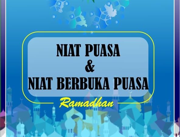 Niat Puasa & Niat Berbuka Puasa