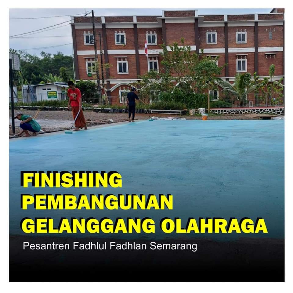 Finishing Pembangunan Gelanggang Olahraga Pondok Pesantren Fadhlul Fadhlan