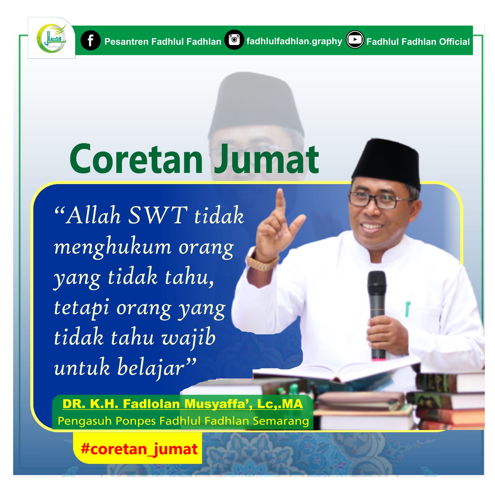 "Allah SWT tidak menghukum Orang Yang Tidak Tahu, Tetapi Orang Yang Tidak Tahu Wajib Untuk Belajar".