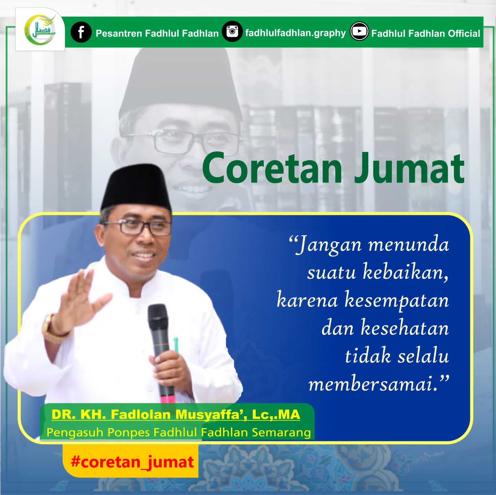 "Jangan Menunda Suatu Kebaikan, Karena Kesempatan Dan Kesehatan Tidak Selalu Membersamai"