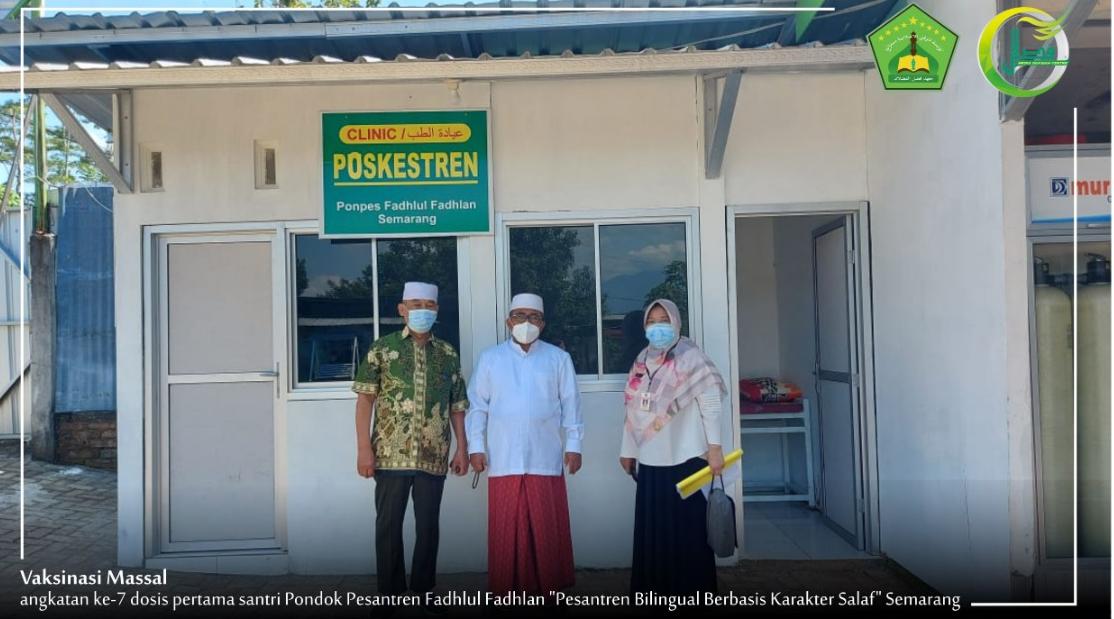 Vaksinasi Massal Angkatan ke-7 Dosis Pertama Santri Pondok Pesantren Fadhlul Fadhlan