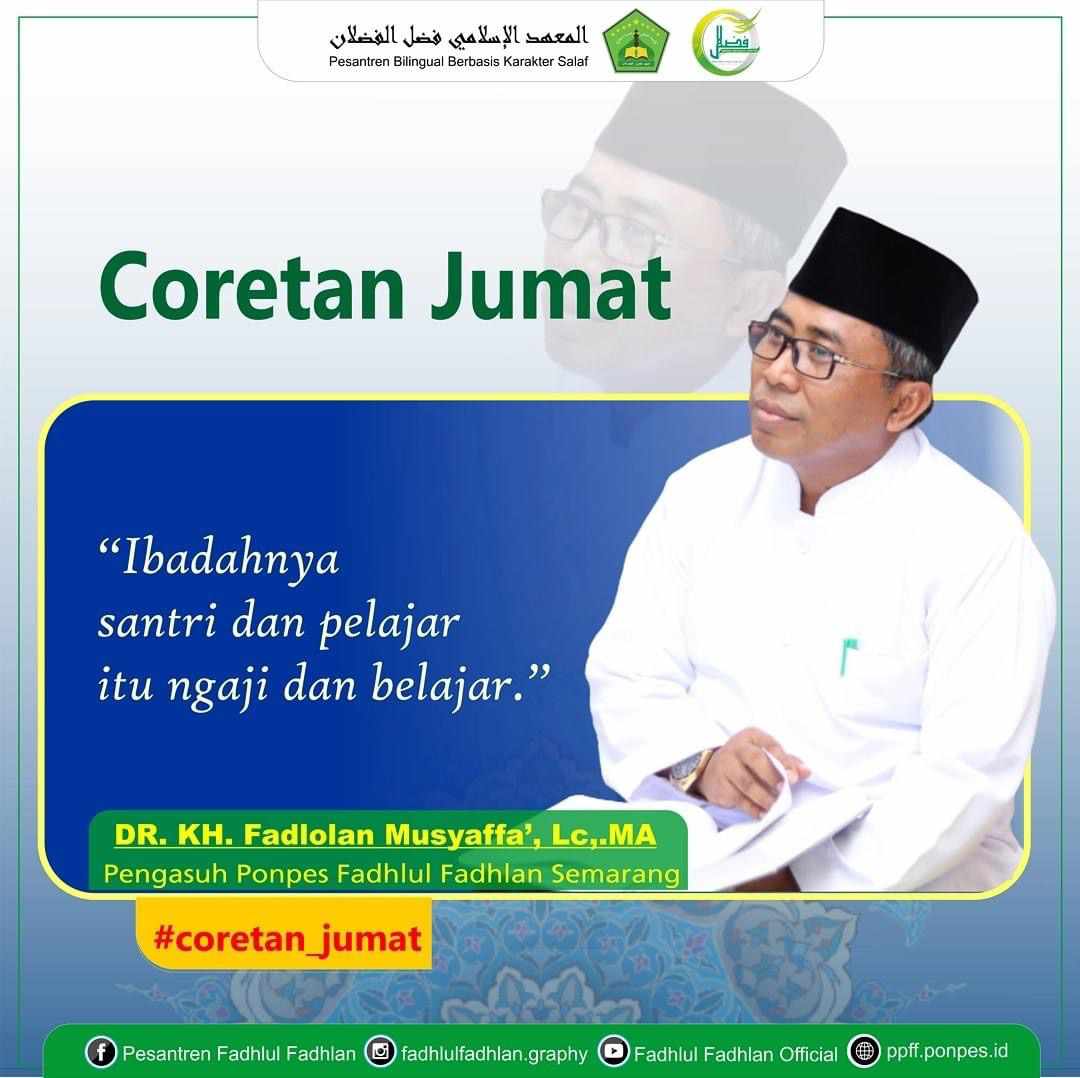 " Ibadahnya Santri dan Pelajar itu Ngaji dan Belajar."
