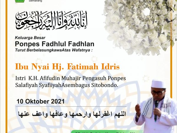 Kabar Duka Atas Wafatnya Ibu Nyai Hj. Fatimah Idris/ isteri K.H. Afifudin Muhajir, Pengasuh Ponpes Salafiyah Syafiiyah Asembagus Situbondo