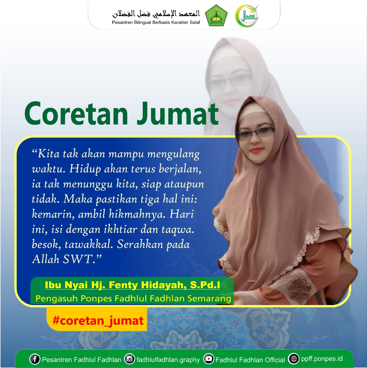Hari ini, isi dengan ikhtiar dan taqwa. Besok tawakkal. Serahkan kepada Allah SWT.