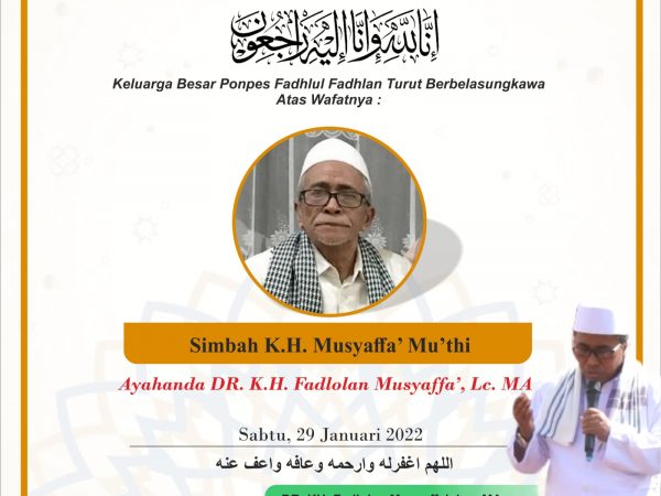 Kabar Duka Atas Wafatnya Simbah KH. Musyaffa' Mu'thi (Ayahanda DR. K.H. Fadlolan Musyaffa', Lc.,MA)