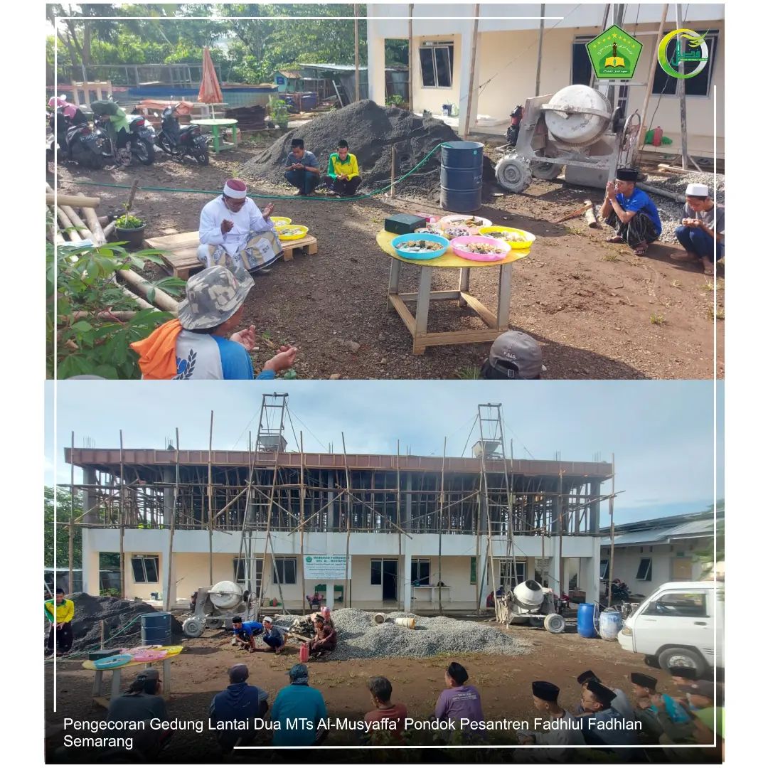 Bertepatan dengan Hari Lahir Ibu Nyai Hj Fenty Hidayah, S.Pd pengasuh pondok pesantren Fadhlul Fadhlan (Pesantren Bilingual Berbasis Karakter Salaf) Semarang Melakukan Pengecoran Lantai dua Gedung MTs Al-Musyaffa' pondok Pesantren Fadhlul Fadhlan (Pesantren Bilingual Berbasis Karakter Salaf) Semarang sebagai hadiah dan bentuk rasa syukur di hari ulang tahun Ibu Nyai Bertepatan dengan Hari Lahir Ibu Nyai Hj Fenty Hidayah, S.Pd pengasuh pondok pesantren Fadhlul Fadhlan (Pesantren Bilingual Berbasis Karakter Salaf) Semarang Melakukan Pengecoran Lantai dua Gedung MTs Al-Musyaffa' pondok Pesantren Fadhlul Fadhlan (Pesantren Bilingual Berbasis Karakter Salaf) Semarang sebagai hadiah dan bentuk rasa syukur di hari ulang tahun Ibu Nyai
