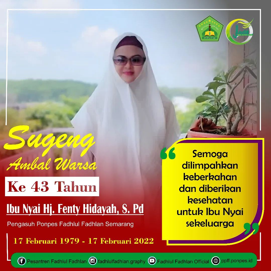 Sugeng Ambal Warso Ibu Nyai Hj. Fenty Hidayah, S. Pd.I (17 Februari 1979).