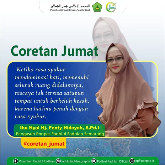 Ketika rasa syukur mendominasi hati, memenuhi seluruh ruang didalamnya, niscaya tak tersisa satupun tempat untuk berkeluh kesah. Karena hatimu penuh dengan rasa syukur. Ketika rasa syukur mendominasi hati, memenuhi seluruh ruang didalamnya, niscaya tak tersisa satupun tempat untuk berkeluh kesah. Karena hatimu penuh dengan rasa syukur.