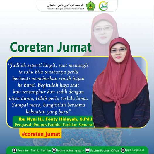 Jadilah seperti langit, saat menangis ia tahu bila waktunya perlu berhenti menebarkan rintik hujan ke bumi. Begitulah juga saat kau tersungkur dan sedih dengan ujian dunia, tidak perlu terlalu lama. Sampai masa, bangkitlah bersama kekuatan yang baru Jadilah seperti langit, saat menangis ia tahu bila waktunya perlu berhenti menebarkan rintik hujan ke bumi. Begitulah juga saat kau tersungkur dan sedih dengan ujian dunia, tidak perlu terlalu lama. Sampai masa, bangkitlah bersama kekuatan yang baru