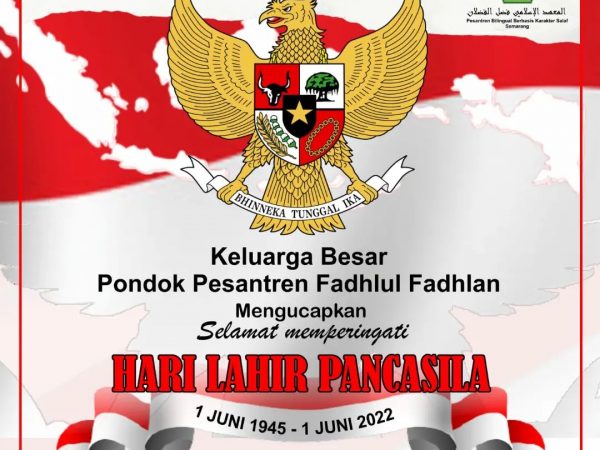 Keluarga besar Pondok Pesantren Fadhlul Fadhlan Semarang mengucapkan Selamat Hari Lahir Pancasila 01 Juni 1945 - 01 Juni 2022