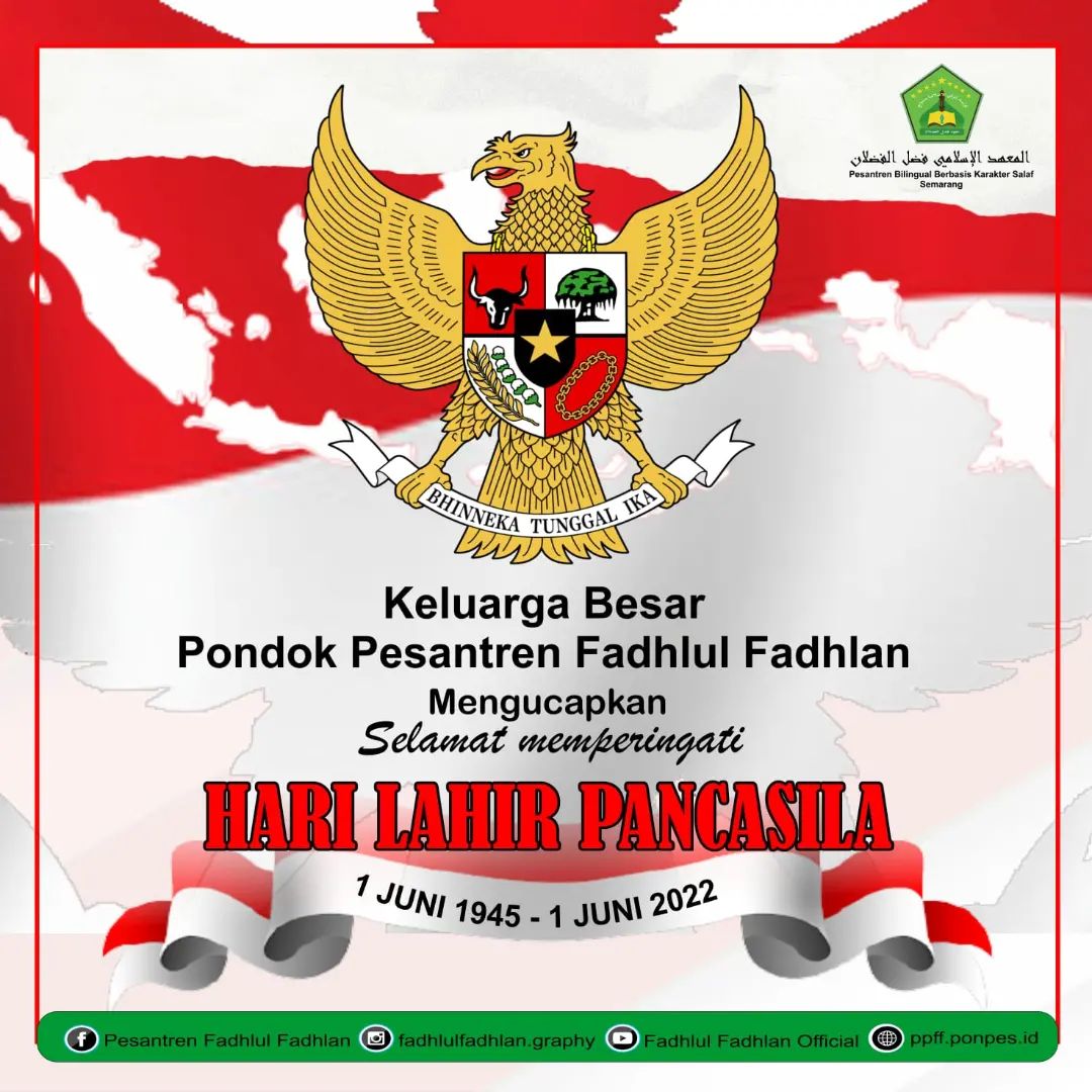 Keluarga besar Pondok Pesantren Fadhlul Fadhlan Semarang mengucapkan Selamat Hari Lahir Pancasila 01 Juni 1945 - 01 Juni 2022