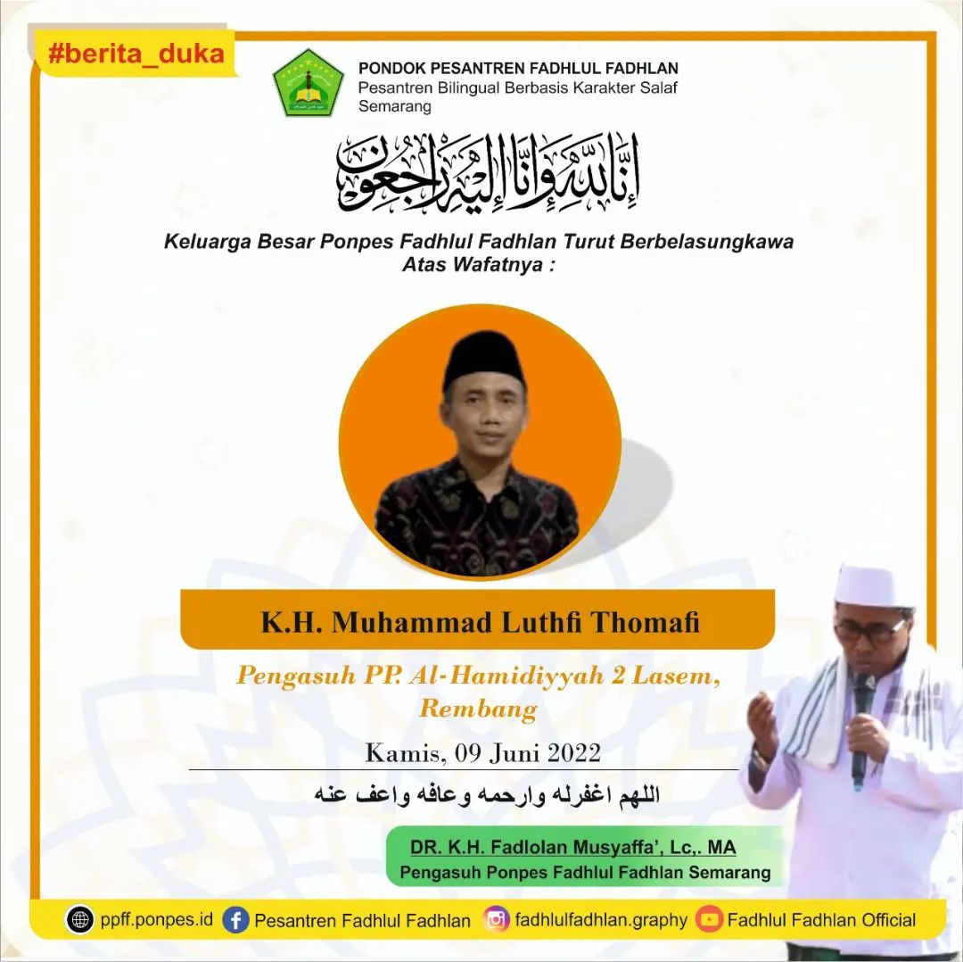 Keluarga Besar Pondok Pesantren Fadhlul Fadhlan (Pesantren Bilingual Berbasis Karakter Salaf) Semarang turut berduka atas wafatnya KH. Muhammad Luthfi Thomafi Keluarga Besar Pondok Pesantren Fadhlul Fadhlan (Pesantren Bilingual Berbasis Karakter Salaf) Semarang turut berduka atas wafatnya KH. Muhammad Luthfi Thomafi