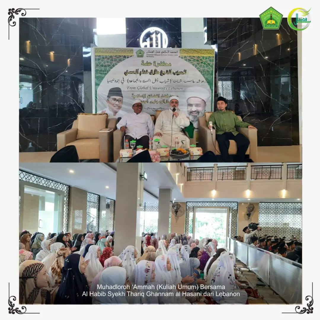 Muhadloroh 'Ammah (Kuliah Umum) Bersama  Al Habib Syekh Thariq Ghannam al Hasani dari Lebanon