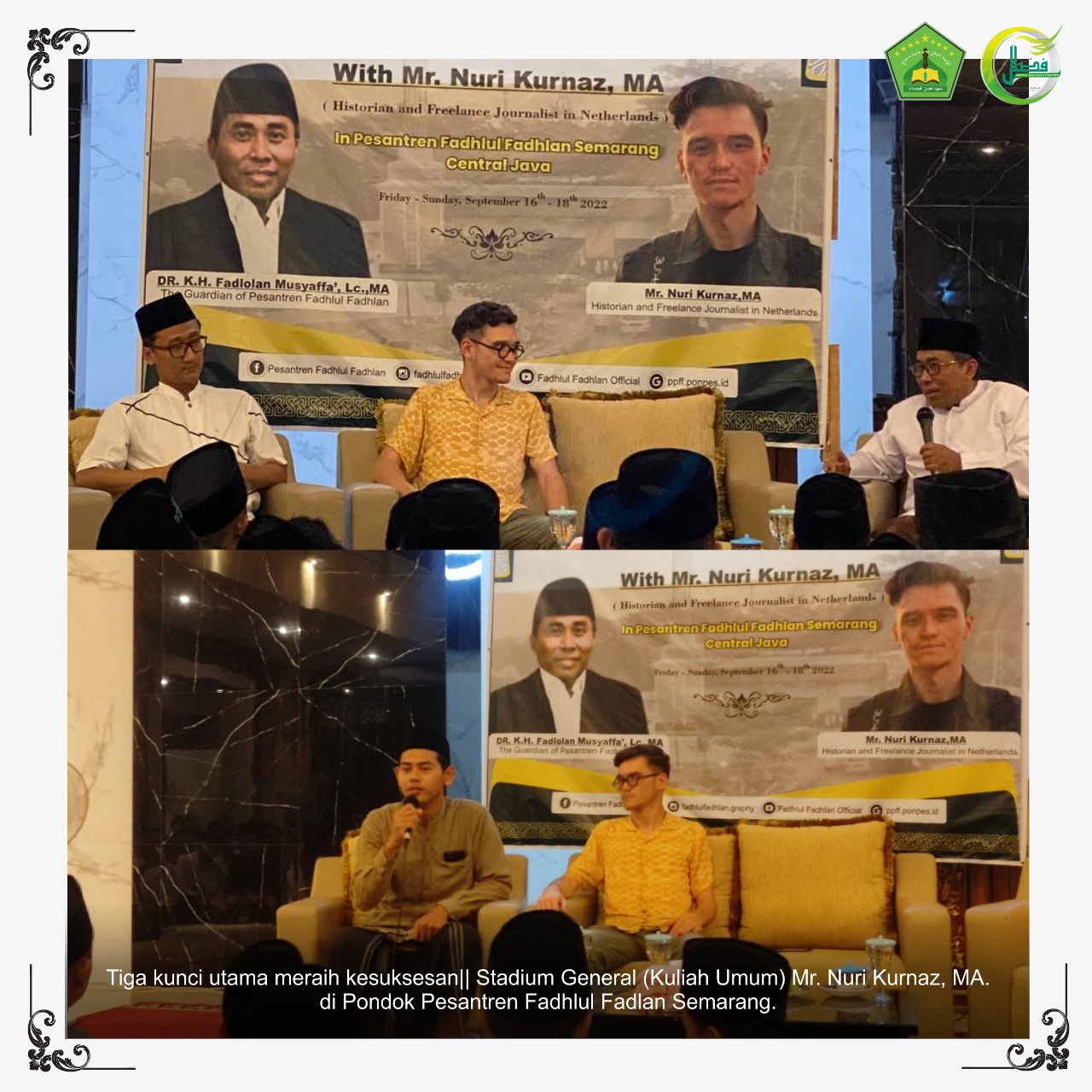 Tiga Kunci Utama Meraih Kesuksesan|| Stadium General (Kuliah Umum) Mr. Nuri Kurnaz, MA.|| Pondok Pesantren Fadhlul Fadlan Semarang.