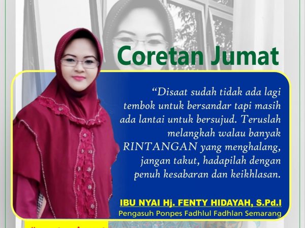 "Disaat sudah tidak ada lagi tembok untuk bersandar tapi masih ada lantai untuk bersujud. Teruslah melangkah walau banyak RINTANGAN yang menghalang, jangan takut, hadapilah dengan penuh kesabaran dan keikhlasan."