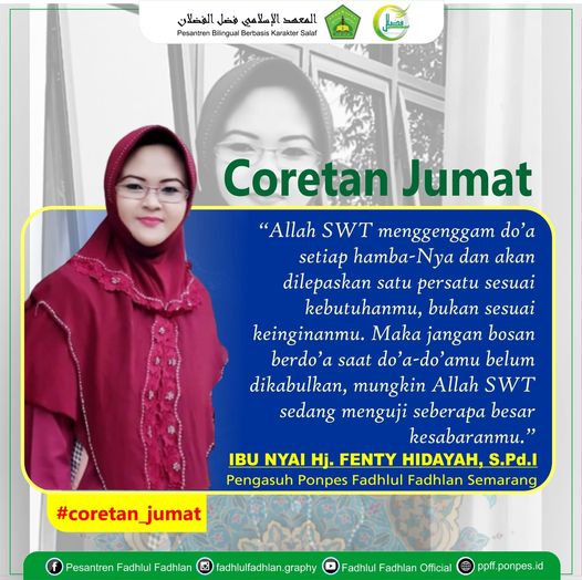 Allah SWT menggenggam do'a setiap hamba-Nya dan akan dilepaskan satu persatu sesuai kebutuhanmu, bukan sesuai keinginanmu. Maka jangan bosan berdo'a saat do'a-do'amu belum dikabulkan, mungkin Allah SWT sedang menguji seberapa besar kesabaranmu.