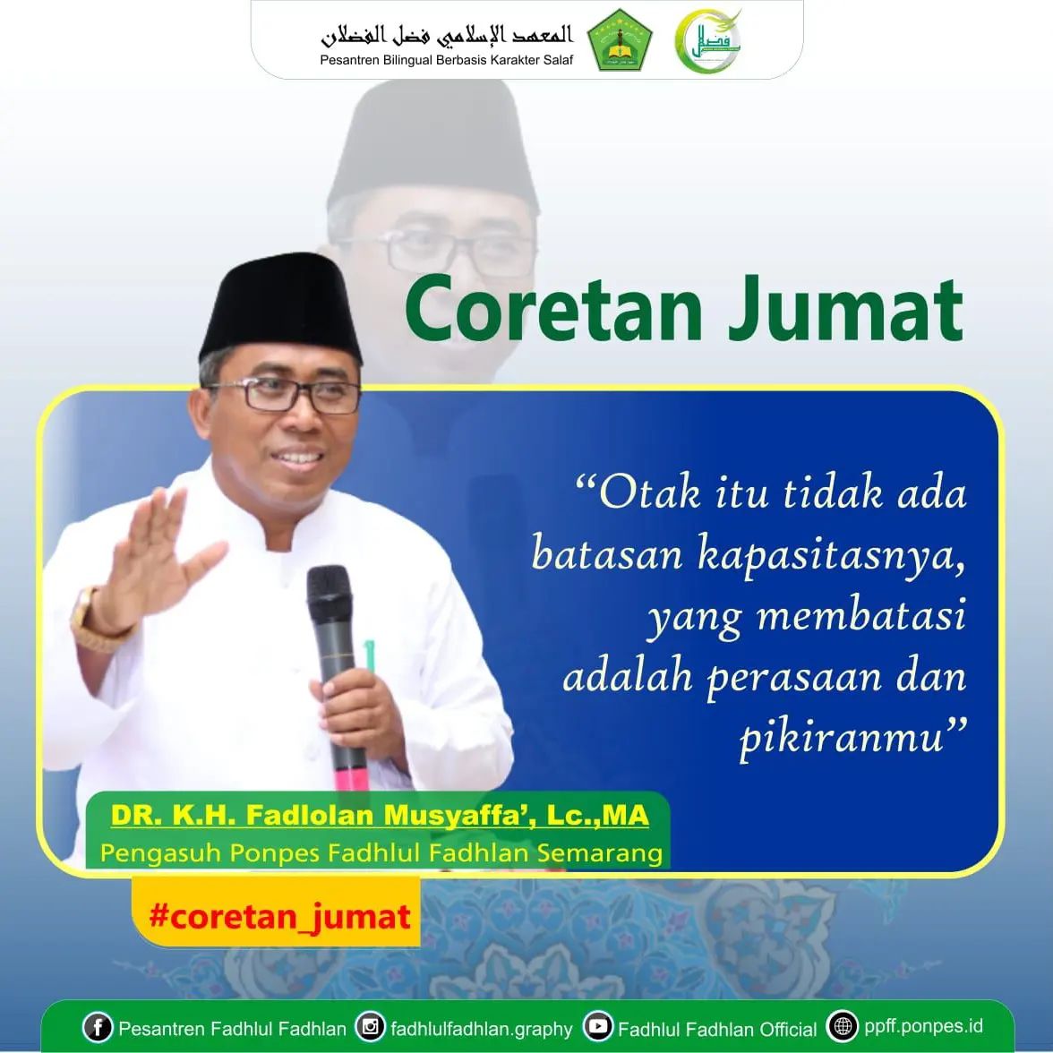 "Otak itu tidak ada batasan kapasitasnya, yang membatasi adalah perasaan dan pikiranmu."