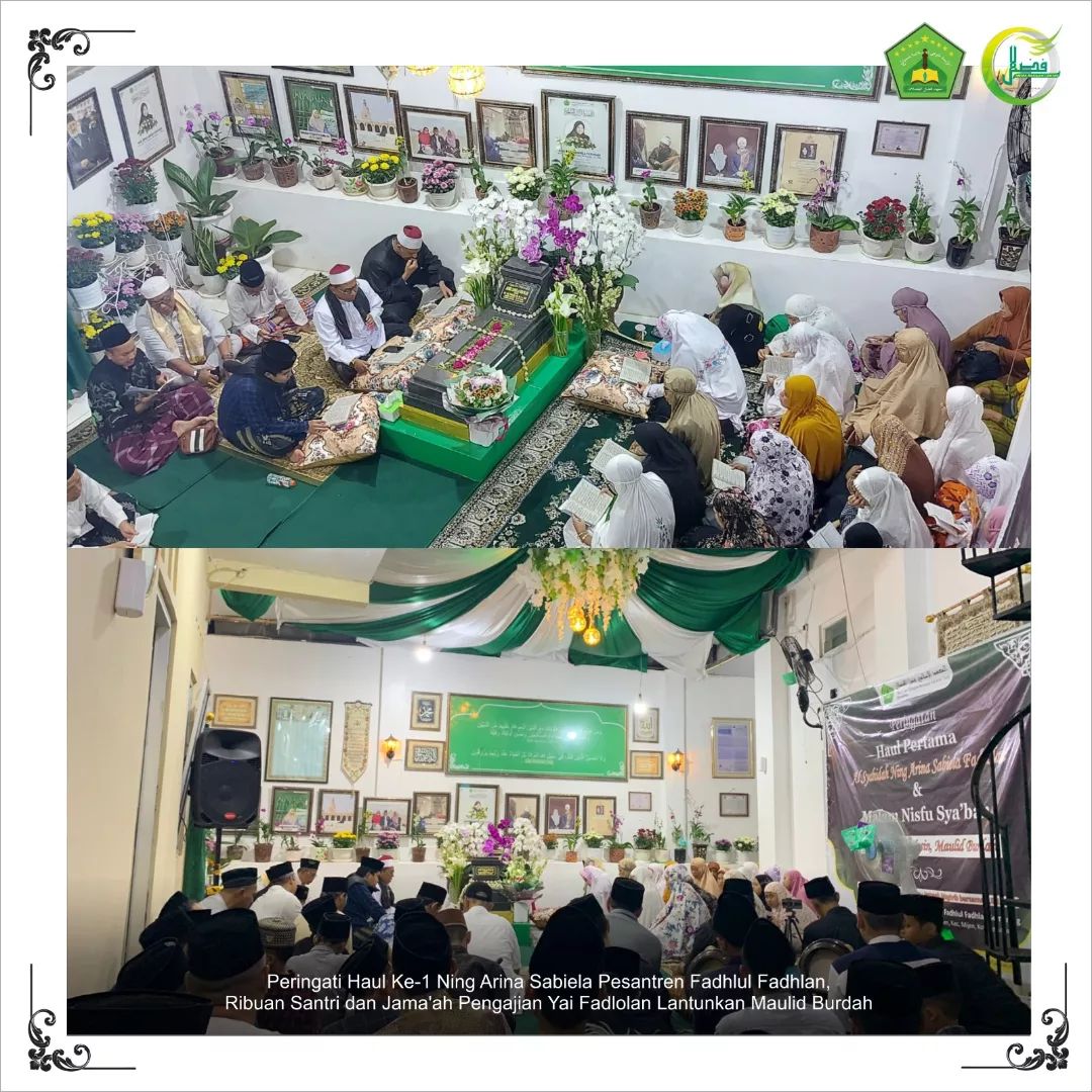 Peringati Haul Ke-1 Ning Arina Sabiela Pesantren Fadhlul Fadhlan, Ribuan Santri dan Jama'ah Pengajian Yai Fadlolan Lantunkan Maulid Burdah