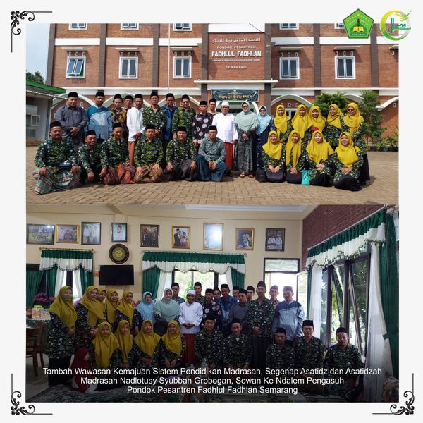 Tambah Wawasan Kemajuan Sistem Pendidikan Madrasah, Segenap Asatidz dan Asatidzah Madrasah Nadlotusy Syubban Grobogan, Sowan Ke Ndalem Pengasuh Pondok Pesantren Fadhlul Fadhlan Semarang