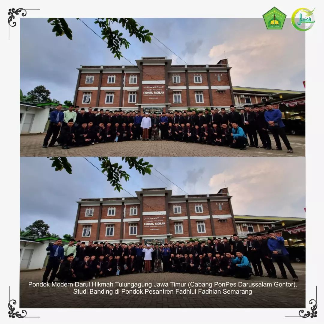Pondok Modern Darul Hikmah Tulungagung Jawa Timur (cabang OinPes Darussalam Gontor) Studi Banding di Pondok Pesantren fadhlul Fadhlan Semarang