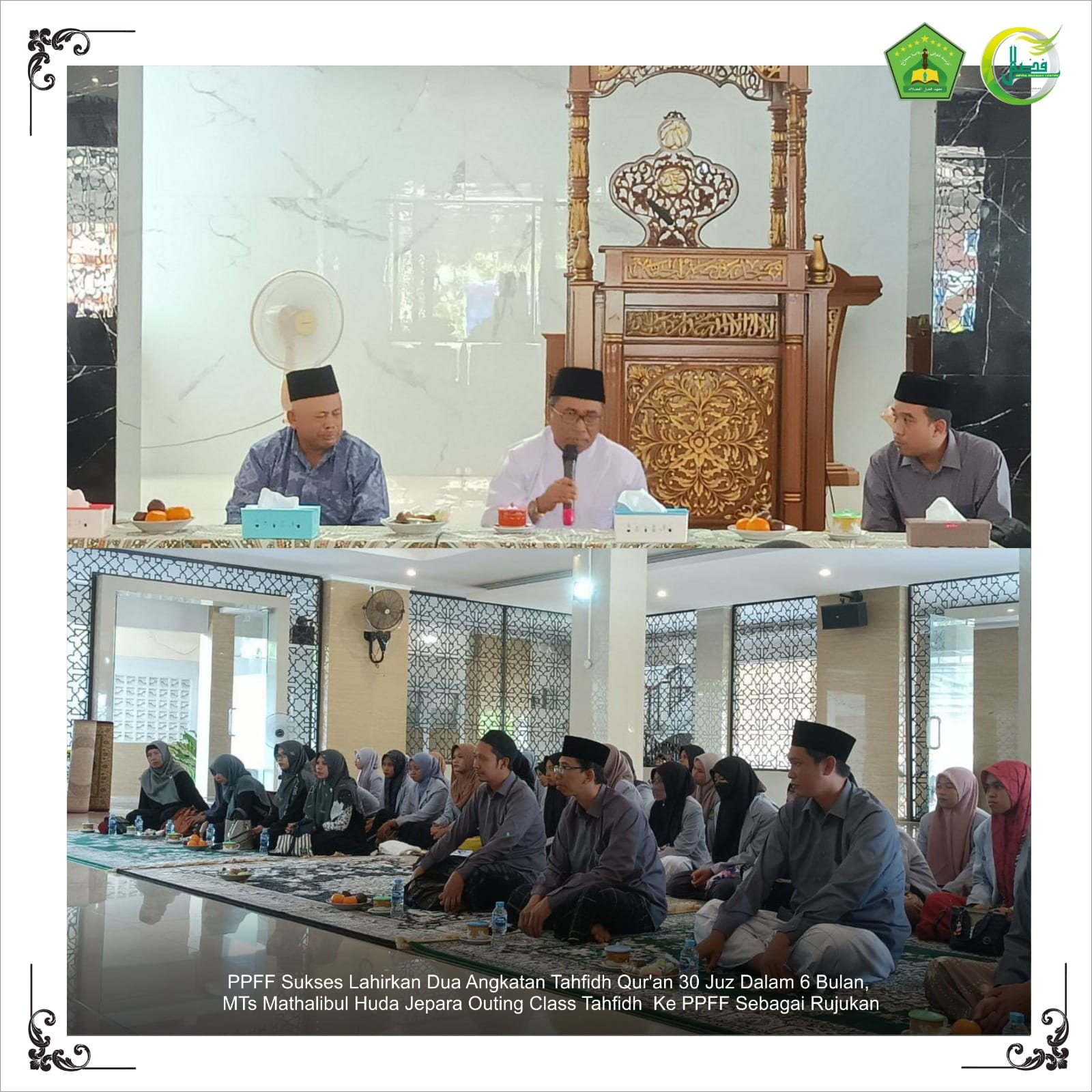 PPFF Sukses Lahirkan Dua Angkatan Tahfidh Qur'an 30 Juz Dalam 6 Bulan, MTs Mathalibul Huda Jepara Outing Class Tahfidh  Ke PPFF Sebagai Rujukan