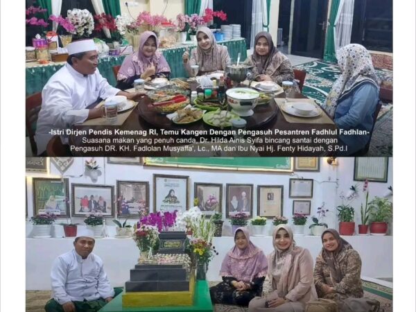Istri Dirjen Pendis Kemenag RI, Temu Kangen Dengan Pengasuh Pesantren Fadhlul Fadhlan