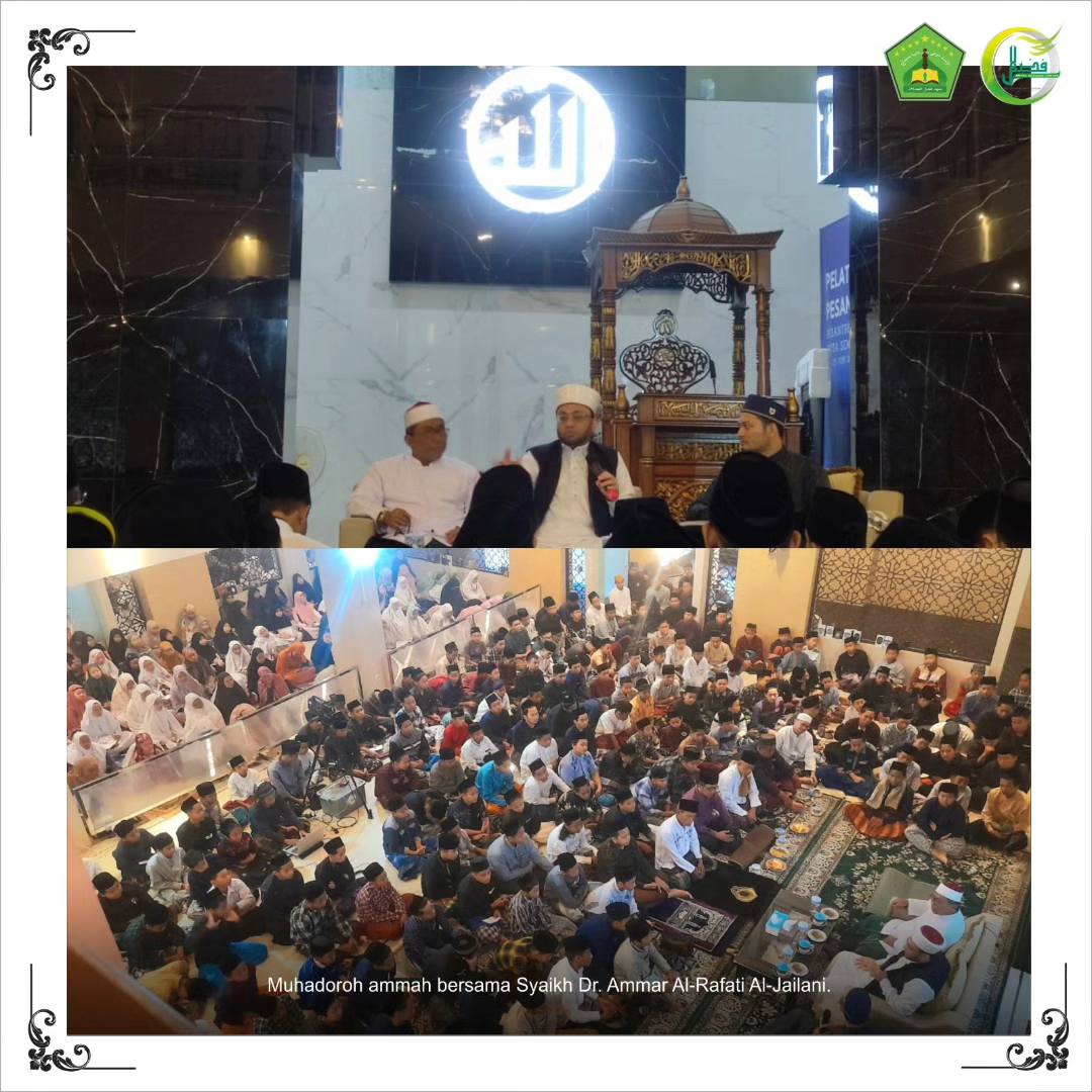 Muhadloroh Ammah (Kuliah Umum) Santri Pondok Pesantren Fadhlul Fadhlan Bersama Syaikh Dr. Ammar Al-Rafati Al-Jailani