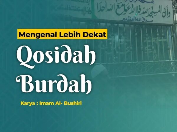 Mengenal Lebih Dekat Qosidah Burdah