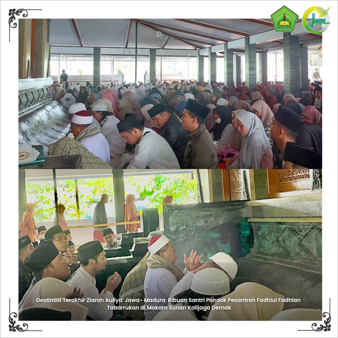Destinasi Ke Enam Ziarah Auliya' Jawa - Madura Bagi Santri Pondok Pesantren Fadhlul Fadhlan ( Pesantren Bilingual Berbasis Karakter Salaf ) Semarang