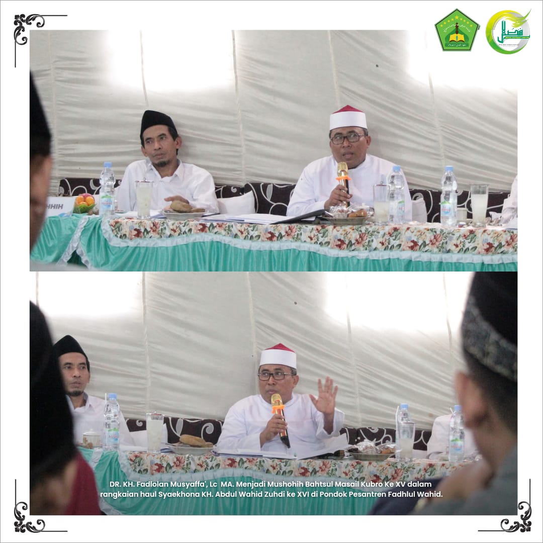 DR. KH. Fadlolan Musyaffa', Lc., MA. Menjadi Mushohih Dalam Acara Bahtsul Masail Kubro Ke-15 Se Jawa-Madura Pondok Pesantren Fadllul Wahid