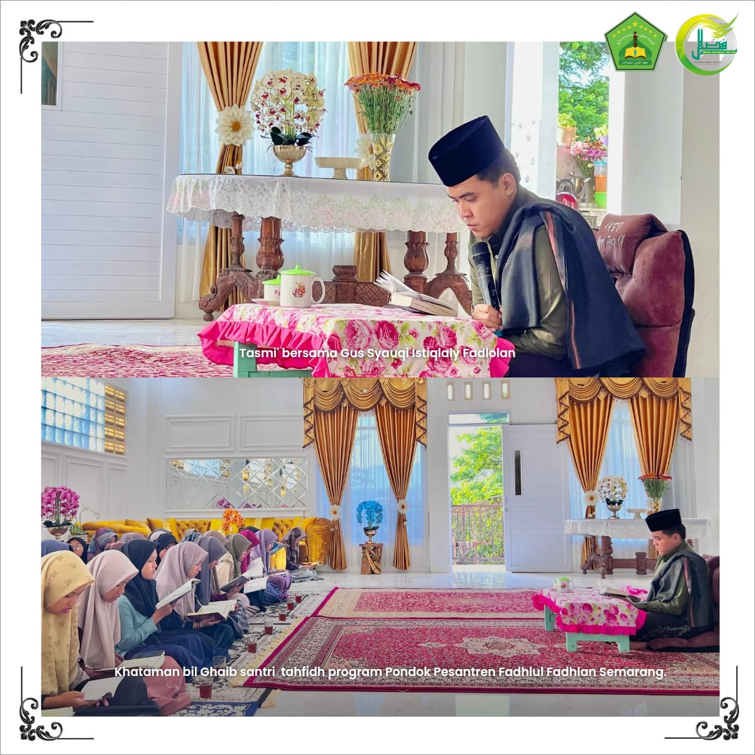 Menjelang Wisuda, Santri Putra-Putri Program Tahfidh 6 Bulan Pondok Pesantren Fadhlul Fadhlan Tasmi' kepada Gus Syauqi
