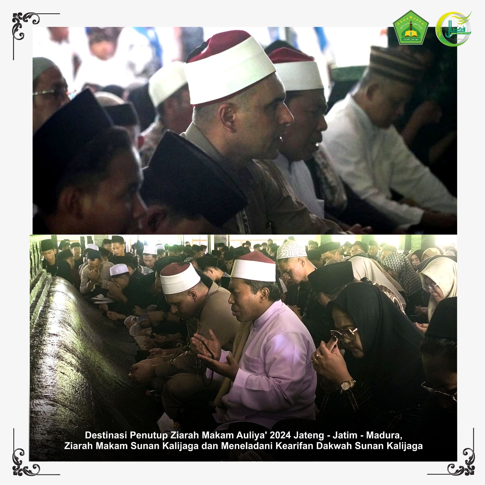 Destinasi Penutup Ziarah Makam Auliya' 2024 Jateng - Jatim - Madura, Ziarah Makam Sunan Kalijaga dan Meneladani Kearifan Dakwah Sunan Kalijaga