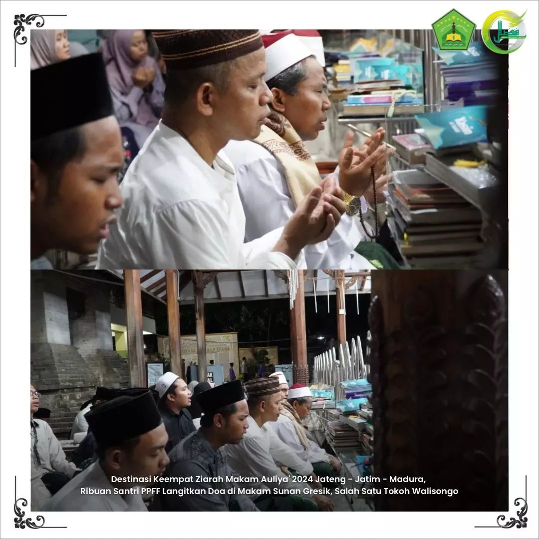 Destinasi Keempat Ziarah Makam Auliya' 2024 Jateng - Jatim - Madura, Ribuan Santri PPFF Langitkan Doa di Makam Sunan Gresik, Tokoh Walisongo Tertua Destinasi Keempat Ziarah Makam Auliya' 2024 Jateng - Jatim - Madura, Ribuan Santri PPFF Langitkan Doa di Makam Sunan Gresik, Tokoh Walisongo Tertua