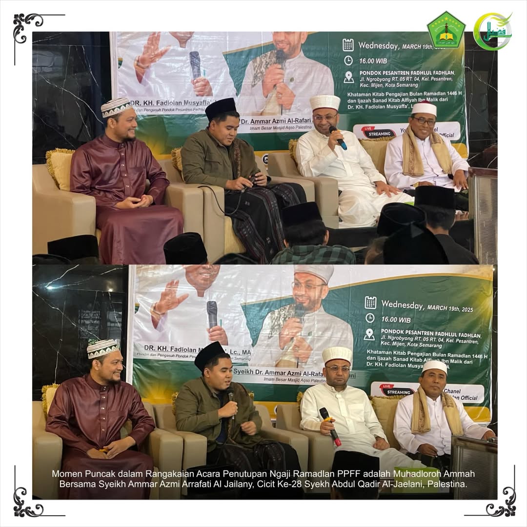 Muhadloroh Ammah Bersama Syeikh Ammar Azmi Ar-Rafati Al Jailany dan Sanadan Kitab Alfiyah Ibnu Malik Dari Syaikhona Fadlolan Musyaffa' sebagai Penutup Pengajian Kitab Ramadlan di PPFF