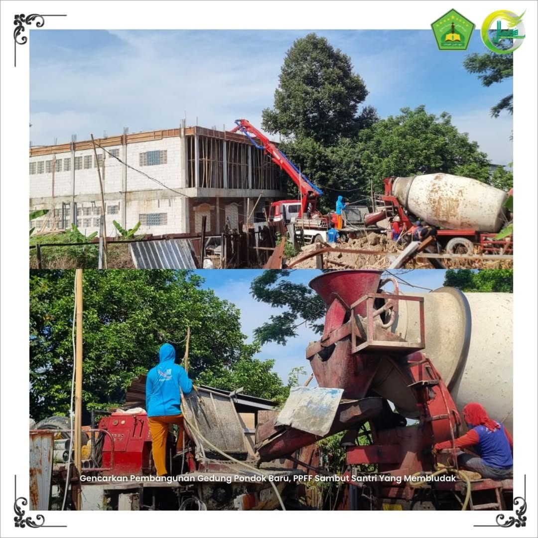 Gencarkan Pembangunan Gedung Pondok Baru, PPFF Sambut Santri Baru yang Membludak