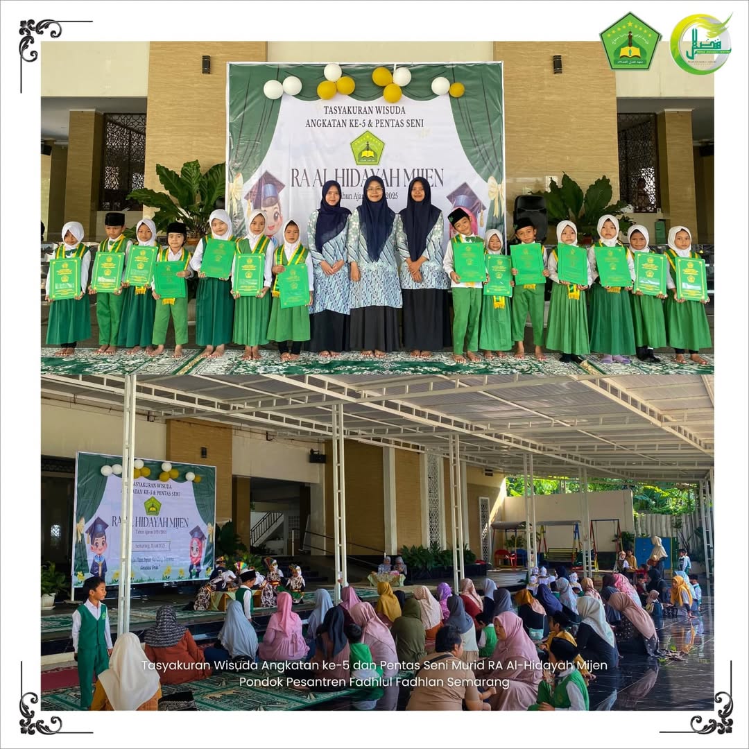 Tasyakuran Wisuda Angkatan ke-5 dan Pentas Seni Murid RA Al Hidayah Mijen Pondok Pesantren Fadhlul Fadhlan Semarang