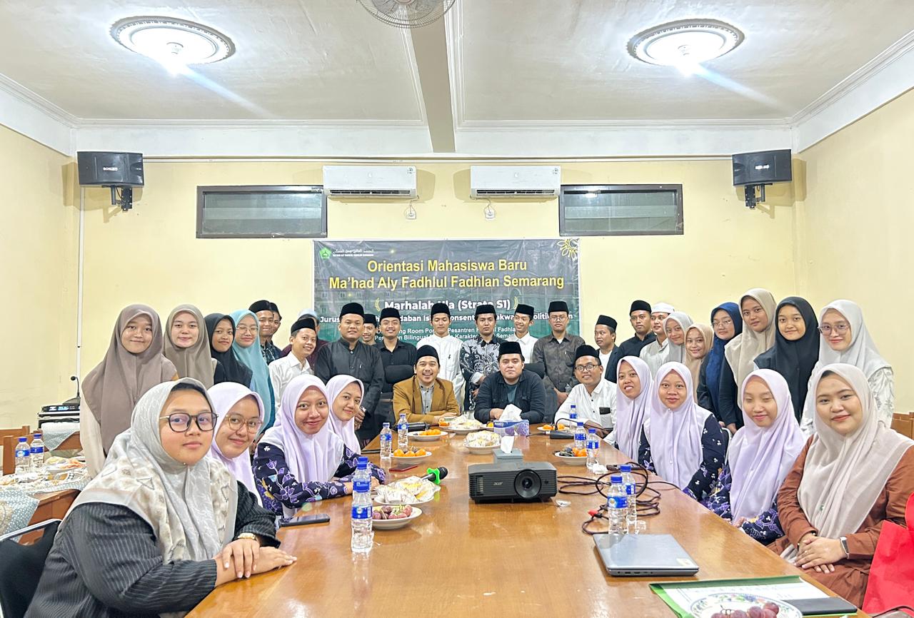 Orientasi Angkatan Perdana Ma’had Aly "Fadhlul Fadhlan" Semarang Luncurkan Terobosan Jurusan Sejarah Peradaban Islam Dengan Konsentrasi Dakwah Dan Politik Islam