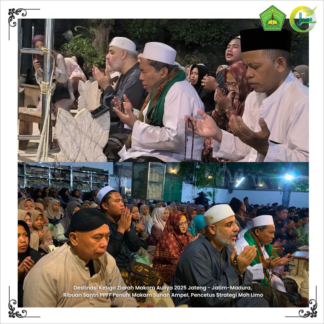 Destinasi Ketiga Ziarah Makam Auliya Jateng - Jatim - Madura, Ribuan Santri PPFF Penuhi Makam Sunan Ampel, Pencetus Strategi Moh Limo Destinasi Ketiga Ziarah Makam Auliya Jateng - Jatim - Madura, Ribuan Santri PPFF Penuhi Makam Sunan Ampel, Pencetus Strategi Moh Limo
