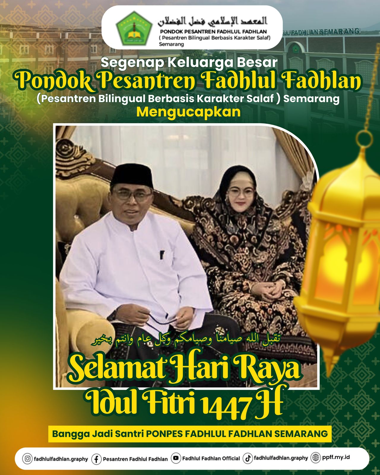 Keluarga Besar Pondok Pesantren Fadhlul Fadhlan (Pesantren Bilingual Berbasis Karakter Salaf) Semarang mengucapkan: Selamat Hari Raya Idul Fitri 1447 H, mohon maaf lahir batin.
