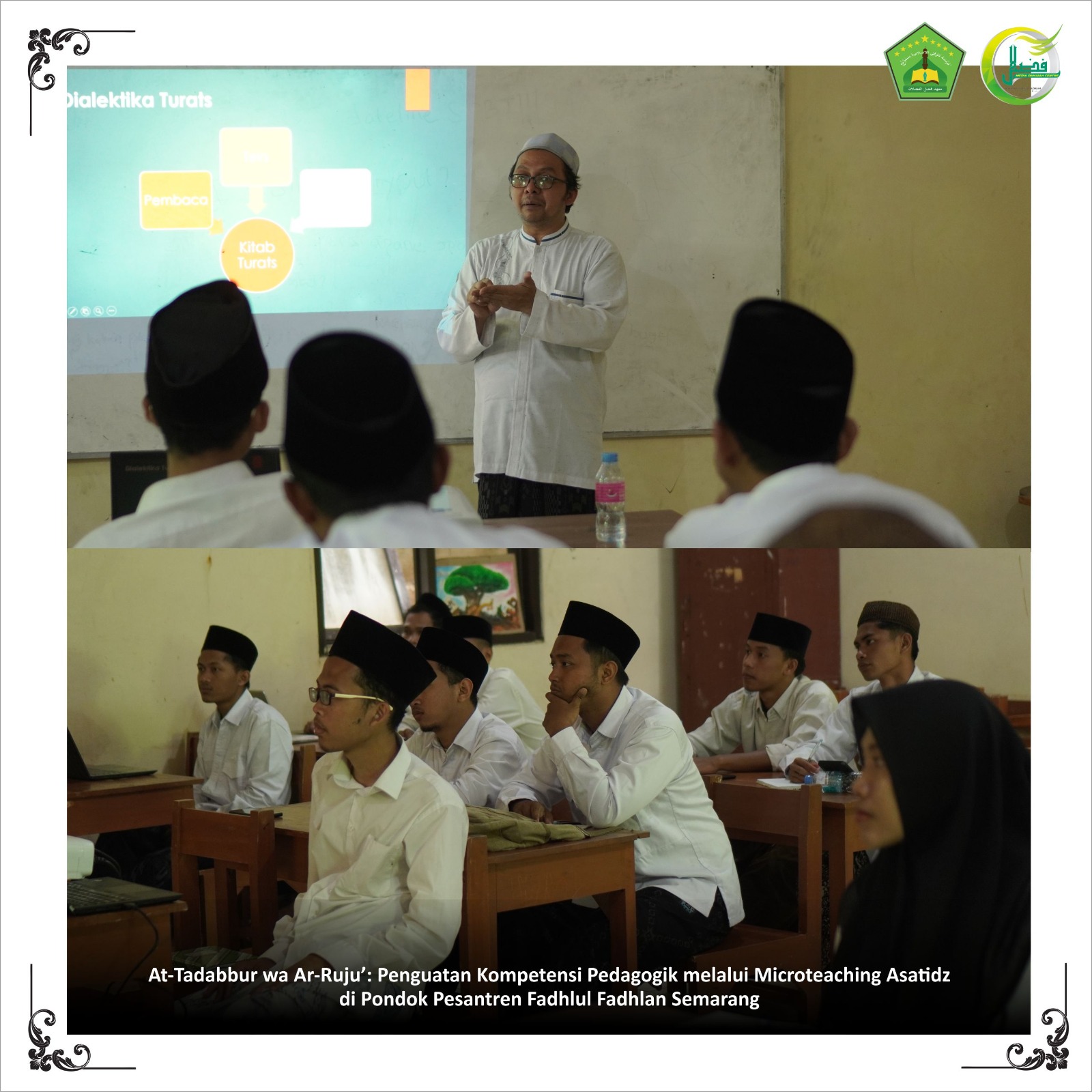At-Tadabbur wa Ar-Ruju’ Hari Keempat: Penguatan Kompetensi Pedagogik melalui Microteaching Asatidz PPFF At-Tadabbur wa Ar-Ruju’ Hari Keempat: Penguatan Kompetensi Pedagogik melalui Microteaching Asatidz PPFF